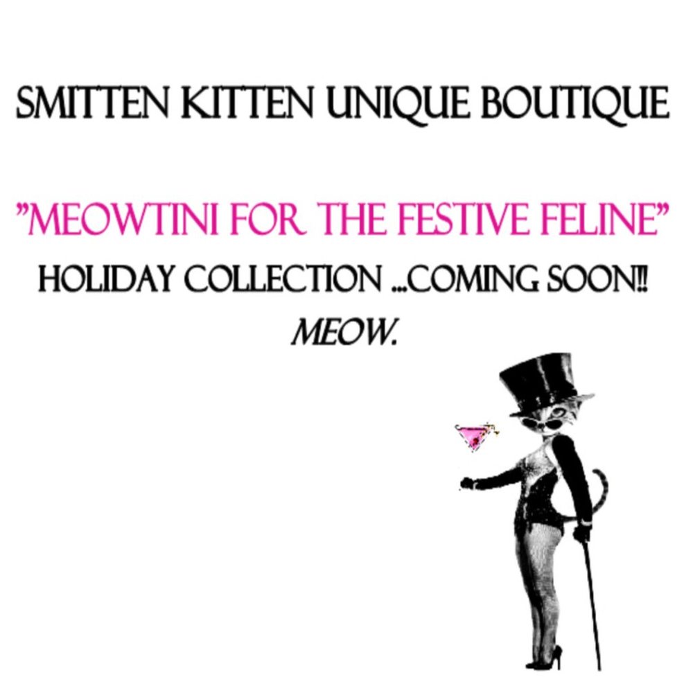 SMITTEN KITTEN MEOWTINI?!